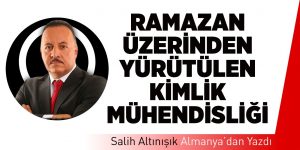 Ramazan Üzerinden Yürütülen Kimlik Mühendisliği ve Seküler Dayatma