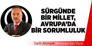 Sürgünde Bir Millet, Avrupa’da Bir Sorumluluk