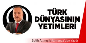 Türk Dünyasının Yetimleri