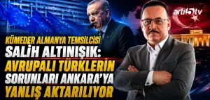 Avrupalı Türklerin Sorunları Ankara’ya Yanlış Aktarılıyor